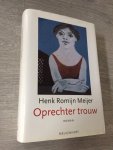 Henk Romijn Meijer - Oprechter trouw
