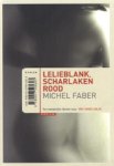 Faber, Michel - Lelieblank, scharlaken rood Faber, Michel - Lelieblank, scharlaken rood