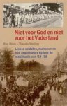 Ron Blom ; Theunis Stelling - Niet voor God en niet voor vaderland