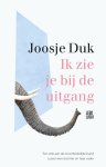 Joosje Duk - Ik zie je bij de uitgang
