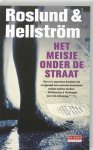 Anders Roslund, Borge Hellstrom - Het Meisje Onder De Straat