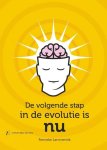 Lammerink, Fenneke - De volgende stap in de evolutie is NU / van onbewuste naar bewuste evolutie