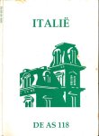 Geus, Marius de. & Thom Holterman, Jaap van der Laan, Wim de Lobel e.a. (redactie) - De AS 118: Italië