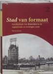 Paul van de Laar - Stad van formaat: Deel 2 - Geschiedenis van Rotterdam in de negentiende en twintigste eeuw