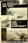 Goerne, A. von - Die Kriegsflotten der Welt und ihre Kampfkraft