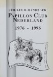 Eijk, Patricia W. van. / Stortelers - van Gorp, Hanny. - Papillon Club Nederland 1976 - 1996 jubileum - handboek