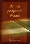 Blok Ds. P.|Meerdere auteurs - Bij het geopende Woord -  (Bijbels dagboek)