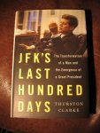 Clarke, Th. - J F K 's last hundred days.