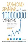 Raymond Spanjar - Van 3 naar 10.000.000 vrienden