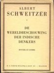 Albert Schweitzer 13922 - De wereldbeschouwing der Indische denkers Mystiek en ethiek