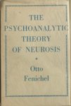 Fenichel, Otto - THE PSYCHOANALYTIC THEORY OF NEUROSIS.