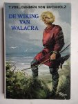 Vos-Dahmen von Buchholz, T. - De Wiking van Walacra.
