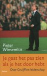 Pieter Winsemius 67890 - Je gaat het pas zien als je het doorhebt over Cruijff en leiderschap
