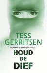 Tess Gerritsen, Tess Gerritsen - Houd de dief