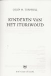 Turnbull Colin Vertaling Jaqueline  MoonenOmslagontwerp Julie Bergen - Kinderen van het Ituriwoud