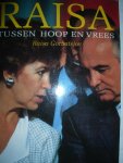 Gorbatsjov, Raisa - Raisa. Tussen hoop en vrees