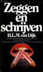 Dijk, H.L.M. van - Zeggen en schrijven