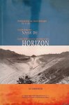 Groenendijk, H.A. - Op zoek naar de horizon. Het landschap van Oost-Groningen en zijn bewoners tussen 8000 voor Chr. en 1000 na Chr.