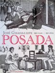 Rodríguez, Artemio (editor) - José Guadalupe Posada: 150 años / José Guadalupe Posada: 150 years