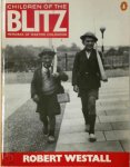 Robert Westall 52817 - Children of the Blitz Memories of Wartime Childhood