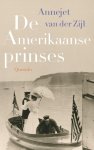 Zijl, Annejet van der - De Amerikaanse prinses