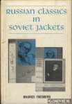Friedberg, Maurice - Russian Classics in Soviet Jackets
