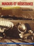 Raymond Muelle - Maquis et Résistance