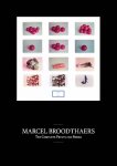  - Marcel Broodthaers the complete prints and books l'oeuvre graphique complete et les livres Het complete grafische werk en de boeken