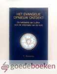 Boersma, Tj. - Het Evangelie opnieuw ontdekt --- De betekenis van Luther voor de reformatie van de kerk Boersma, Tj. - Het Evangelie opnieuw ontdekt --- De betekenis van Luther voor de reformatie van de kerk