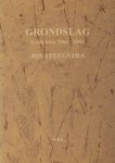 Steegstra, Jos. - Grondslag. Gedichten 1964-2001.