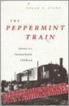 Edgar E. Stern - The Peppermint Train