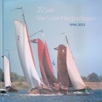 Appelo, Tineke & Jan Hendriksen & Gerrit Zomer - 20 jaar Van Loon Hardzeildagen 1994-2013 Appelo, Tineke & Jan Hendriksen & Gerrit Zomer - 20 jaar Van Loon Hardzeildagen 1994-2013