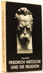 NIETZSCHE, F., PFEIL, H. - Friedrich Nietzsche und die Religion.