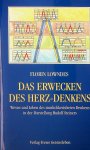 Lowndes, Florin - Das Erwecken des Herz-Denkens. Wesen und Leben des sinnlichtkeitsfreien Denkens in der Darstellung Rudolf Steiners. Umriss einer Methodik