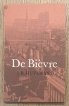 HUYSMANS, J.-K. [VERTALING JAN SIEBELINK, INLEIDING REIN BLOEM] - De Bièvre.