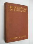 Keppel, Frederick - The Golden Age of Engraving. A Specialist's Story about Fine Prints.