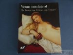 Omar Calabrese. - Venus Ontsluierd : de Venus van Urbino van Titiaan.