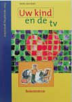 H. van Dam - Uw kind en de TV / Over opvoeding gesproken