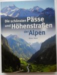 Maier , Dieter - Die schönsten Pässe und Höhenstrassen der Alpen    zie svp foto's voor een indruk