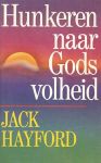 Hayford, Jack - Hunkeren naar gods volheid.