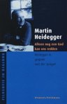 M. Heidegger - Alleen een god kan ons nog redden