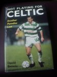 Bennie, David - NOT PLAYING FOR CELTIC  another Paradise Lost