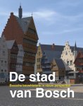 Harry Boekwijt, Maarten Enderman - De stad van Bosch