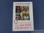 Georges Duby - Qu'est ce que la société féodale