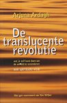 Arjuna Ardagh - De Translucente revolutie: wat je zelf kunt doen om de wereld te veranderen - een spirituele visie
