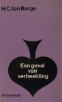 Berge, H.C. ten. - Een geval van verbeelding.