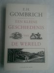 Gombrich, E.H. - Een kleine geschiedenis van de wereld