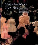 Ham, Gijs van der & Ronald de Leeuw & Jenny Reynaerts & Robert-Jan te Rijdt - Netherlandish art in the Rijksmuseum 1800-1900