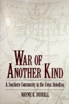 Durrill, Wayne K. Durrill - War of another kind : a southern community in the great rebellion / Wayne K. Durrill