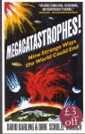 Darling, David & Schulze-Maluck, Dirk (ds 1324) - Megacatastrophes! Nine Strange Ways the World Could End